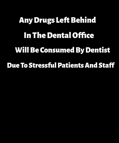 Dentist and Drugs.
