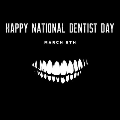 Happy National Dentist Day